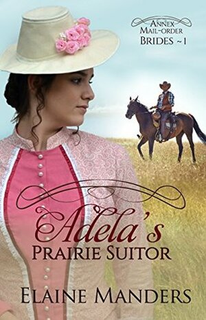 Adela's Prairie Suitor by Elaine Manders