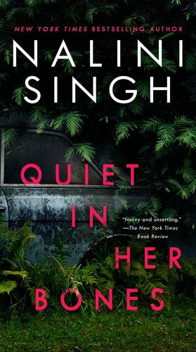 Quiet in Her Bones by Nalini Singh