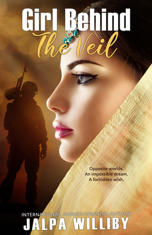 Girl Behind The Veil (Book 1) by Jalpa Williby