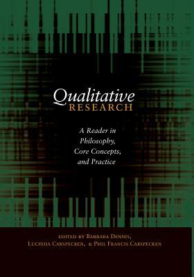 Qualitative Research: A Reader in Philosophy, Core Concepts, and Practice by 