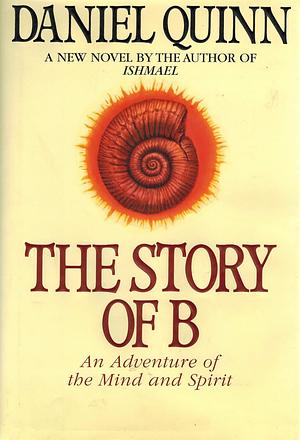 The Story of B by Daniel Quinn