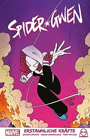 Spider-Gwen: Erstaunliche Kräfte by Tom Taylor, Jason Latour