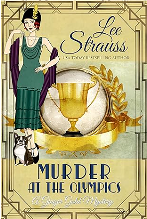 Murder at the Olympics: a 1920s cozy historical mystery by Lee Strauss