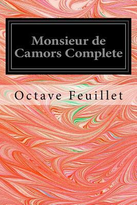 Monsieur de Camors Complete by Octave Feuillet
