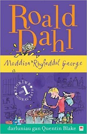 Moddion Rhyfeddol George by Roald Dahl