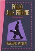 Pollo alle prugne by Marjane Satrapi, Andrea Plazzi, Lucietta Palumbo