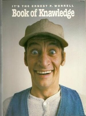 It's the Ernest P. Worrell Book of Knawledge by Carden and Cherry Advertising Agency, Ernest P. Worrell, Inc. Staff