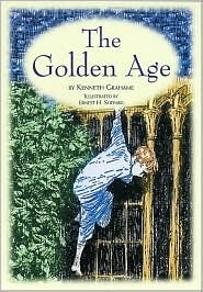 The Golden Age by Ernest H. Shepard, James Mustich Jr., Kenneth Grahame