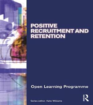 Positive Recruitment & Retention Cmiolp by Kate Williams