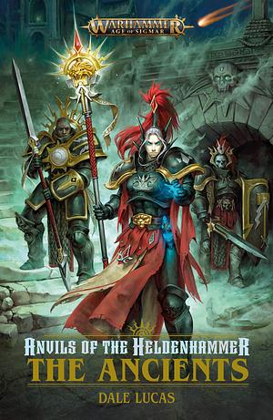 Anvils of the Heldenhammer: The Ancients by Dale Lucas