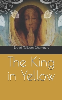 The King in Yellow by Robert W. Chambers