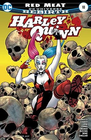 Harley Quinn (2016-) #18 by Amanda Conner, Alex Sinclair, Joseph Linsner, Jimmy Palmiotti, Paul Dini, Bret Blevins, J. Bone, John Timms