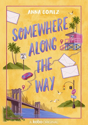 Somewhere Along the Way by Anna Gomez