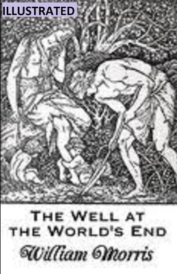 The Well at the World's End ILLUSTRATED by William Morris