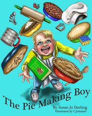 The Pie Making Boy by Susan Jo Darling
