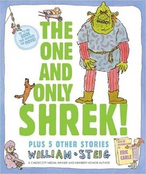 The One and Only Shrek! by William Steig, Eric Carle