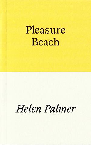 Pleasure Beach by Helen Palmer