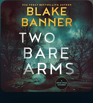 Two Bare Arms by Blake Banner