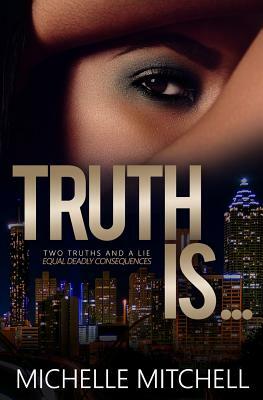 Truth Is... by Michelle Mitchell