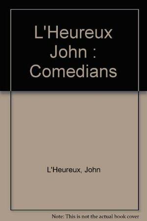 The Comedians by John L'Heureux