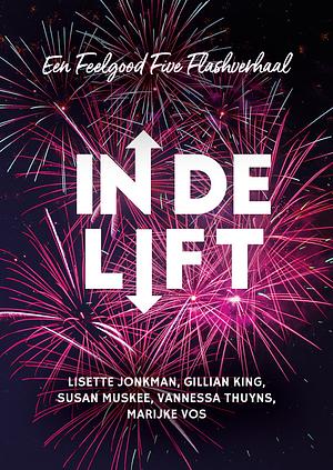 In de lift by Gillian King, Vanessa thuyns, Susan Muskee, Lisette Jonkman, Marijke Vos