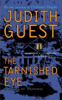 The Tarnished Eye by Judith Guest