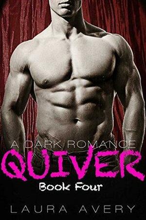 Quiver, Book Four by Laura Avery