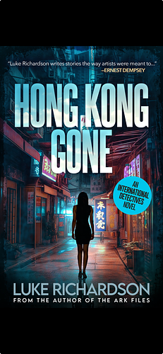 Hong Kong Gone by Luke Richardson