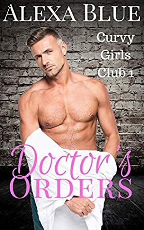 Doctor's Orders by Alexa Blue