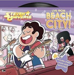 Steven Universe: Live from Beach City! by Ian McGinty, Cartoon Network Books