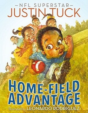 Home-Field Advantage by Justin Tuck, Leonardo Rodriguez