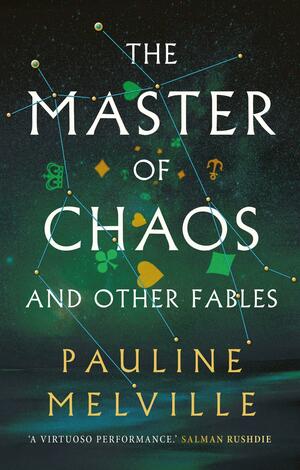 The Master of Chaos by Pauline Melville