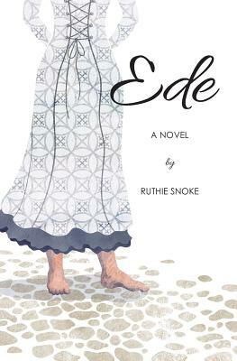 Ede by Ruthie Snoke