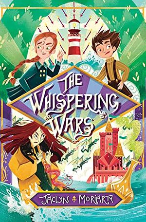 The Whispering Wars by Jaclyn Moriarty