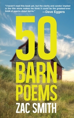 50 Barn Poems by Zac Smith