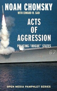 Acts of Aggression: Policing Rogue States by Noam Chomsky