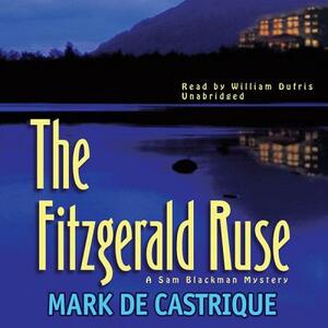 The Fitzgerald Ruse: A Sam Blackman Mystery by Mark de Castrique