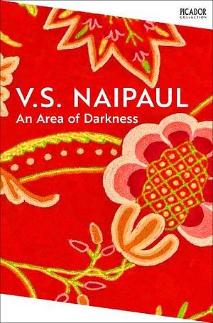 An Area of Darkness by V.S. Naipaul