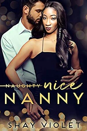 Naughty-Nice Nanny (Broken Resolutions BWWM Holiday Romance) by Shay Violet