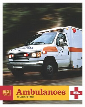 Ambulances by Valerie Bodden