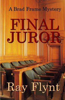 Final Juror by Ray Flynt