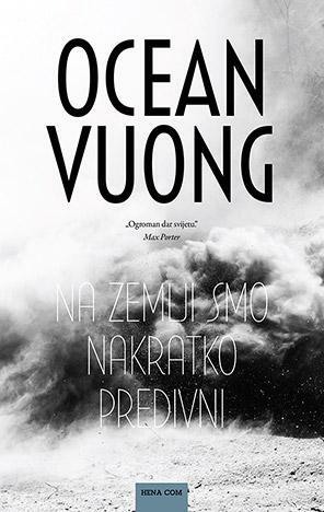 Na zemlji smo nakratko predivni by Ocean Vuong