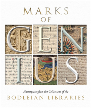 Marks of Genius: Masterpieces from the Collections of the Bodleian Libraries by Stephen Hebron