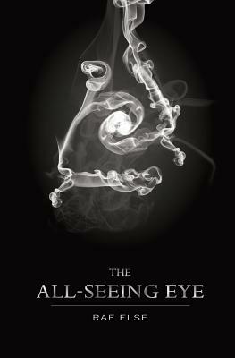 The All-Seeing Eye by Rae Else