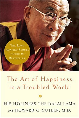 The Art Of Happiness In A Troubled World by Dalai Lama XIV, Bstan-ʼdzin-rgya-mtsho