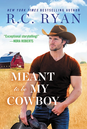 Meant to Be My Cowboy by R. C. Ryan