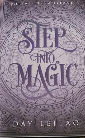Step into Magic by Day Leitao