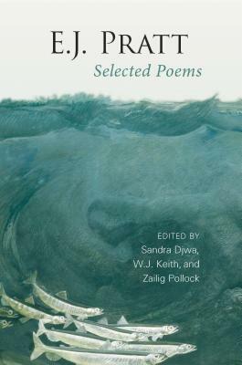 E.J. Pratt: Selected Poems by 