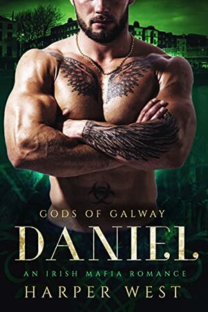 Daniel: An Irish Mafia Romance by Harper West