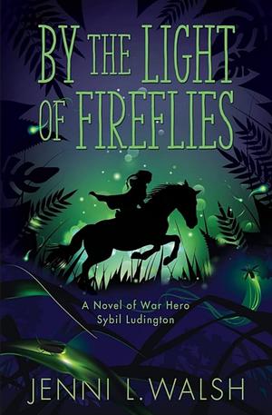 By the Light of Fireflies by Jenni L. Walsh